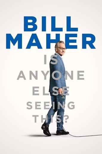 Poster of Bill Maher: Is Anyone Else Seeing This?