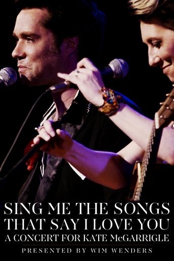 Poster of Sing Me the Songs That Say I Love You: A Concert for Kate McGarrigle