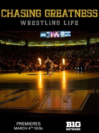 Poster of Chasing Greatness: Wrestling Life