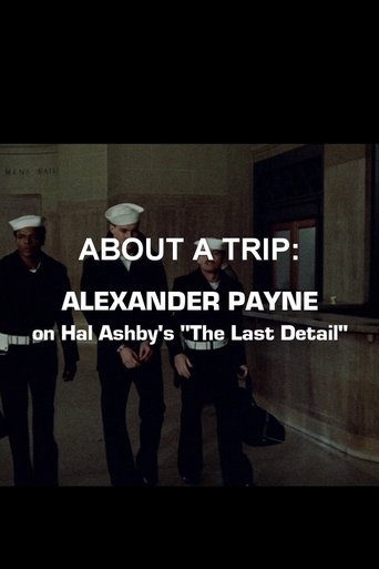 Poster of About a Trip: Alexander Payne on Hal Ashby's 'The Last Detail'