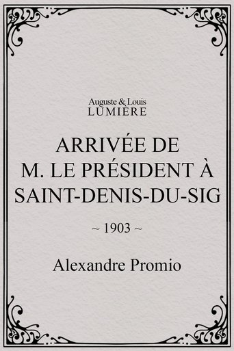 Poster of Arrivée de M. le président à Saint-Denis-du-Sig