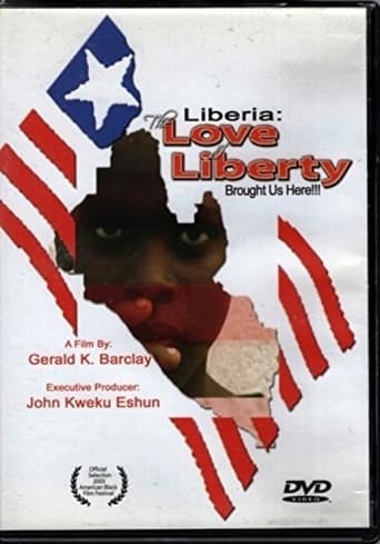 Poster of The Love of Liberty... A Liberian Civil War Documentary