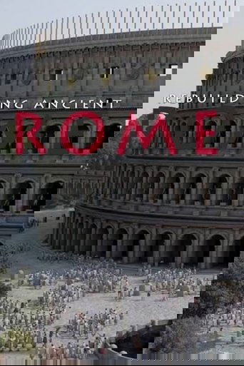 Poster of Rebuilding Ancient Rome