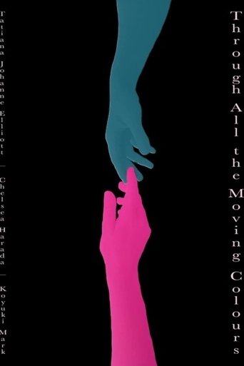 Poster of Through All the Moving Colours