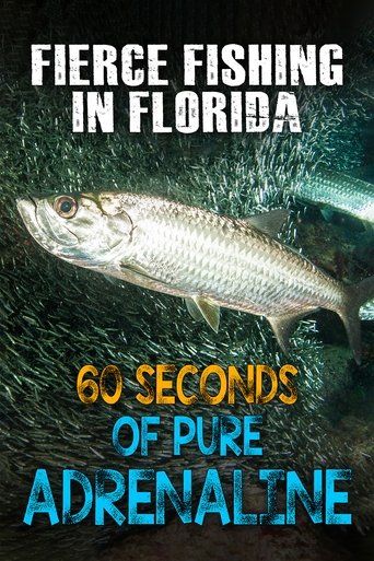 Poster of Fierce Fishing in Florida: 60 Seconds of Pure Adrenaline