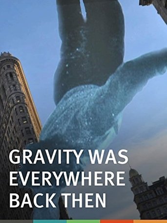 Poster of Gravity Was Everywhere Back Then