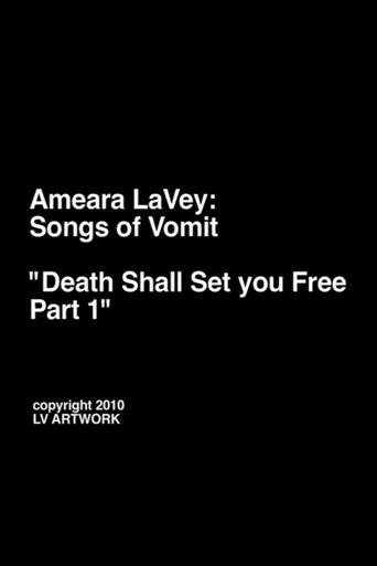 Poster of Ameara LaVey: Songs of Vomit "Death Shall Set you Free Part 1"