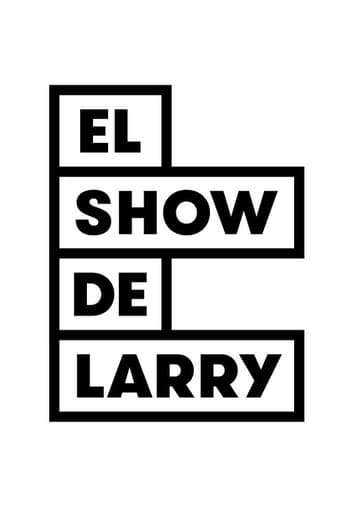 Poster of El Show de Larry