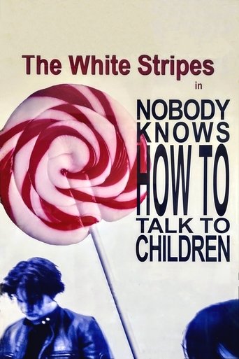 Poster of The White Stripes: Nobody Knows How To Talk To Children