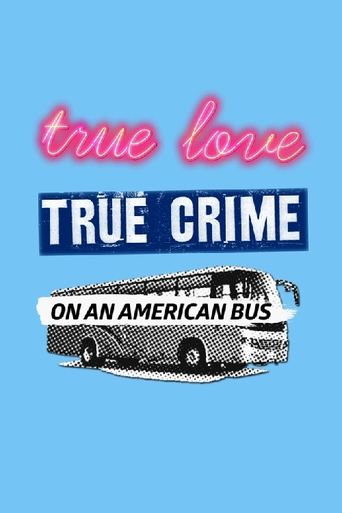 Poster of True Love/True Crime on an American Bus