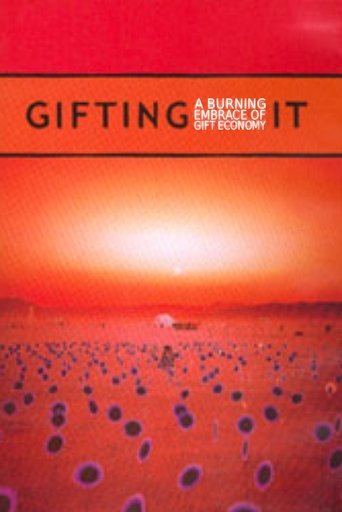 Poster of Gifting It: A Burning Embrace of Gift Economy