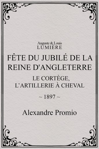 Poster of Fête du jubilé de la reine d'Angleterre : le cortège, l’artillerie à cheval