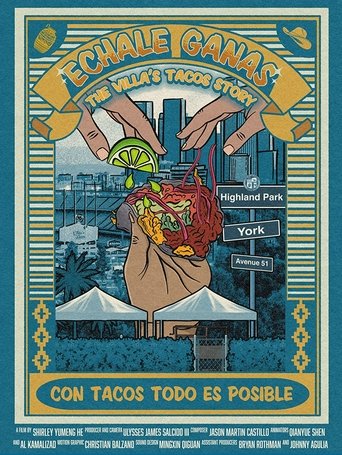 Poster of Échale Ganas: The Villa's Tacos Story