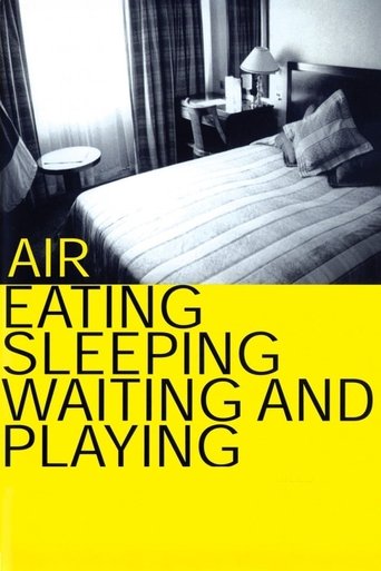 Poster of Air: Eating, Sleeping, Waiting and Playing