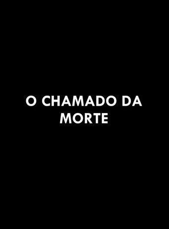 Poster of O Chamado da Morte