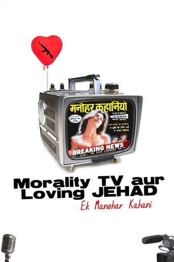 Poster of Morality TV aur Loving Jehad: Ek Manohar Kahani