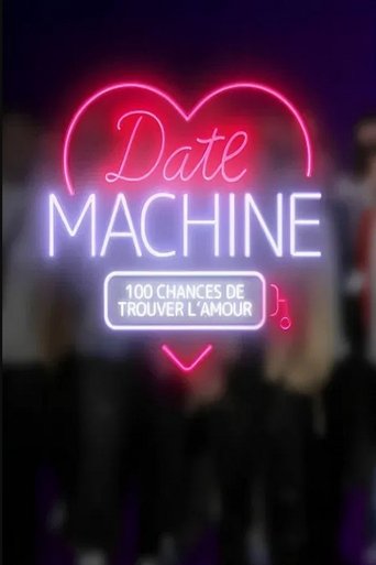 Portrait for Date machine : 100 chances de trouver l'amour - Season 1