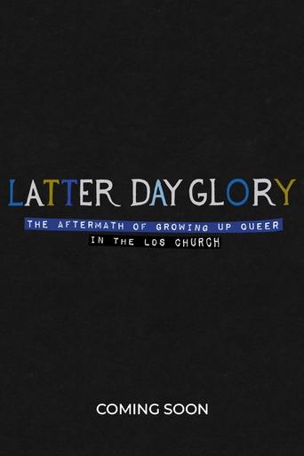 Poster of Latter-Day Glory: The Aftermath of Growing Up Queer in the LDS Church