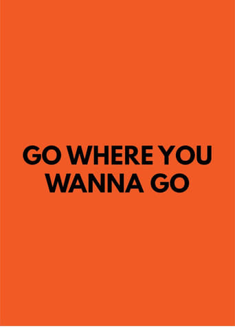 Poster of Go Where You Wanna Go