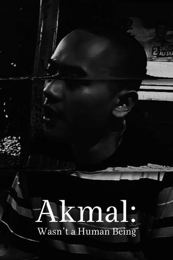 Poster of Akmal: Wasn’t a Human Being