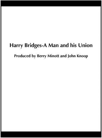 Poster of Harry Bridges: A Man and His Union