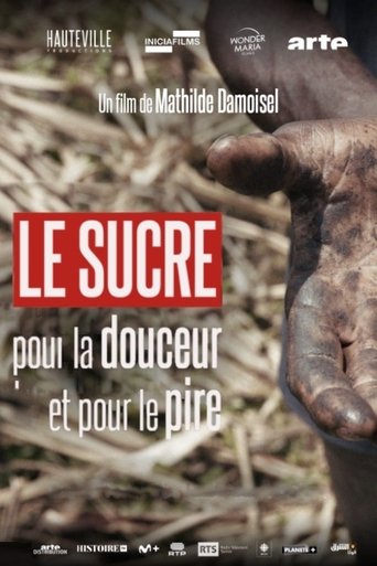 Poster of Le sucre, pour la douceur et pour le pire