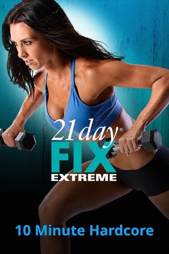 Poster of 21 Day Fix Extreme - 10 Minute Hardcore