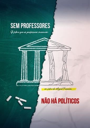 Poster of Sem Professores Não Há Políticos