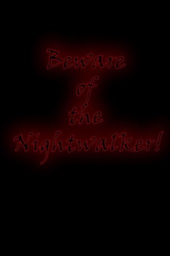 Poster of Beware of the Nightwalker!