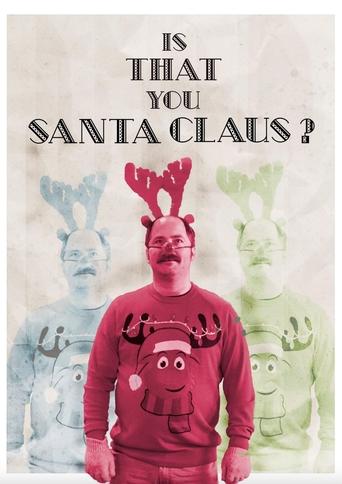 Poster of Is That You, Santa Clause?