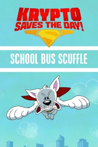 Poster of Krypto Saves the Day!: School Bus Scuffle