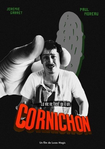 Poster of La vie ne tient qu'à un Cornichon