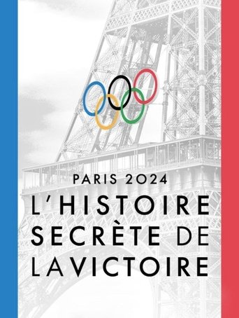 Poster of Paris 2024, l'histoire secrète de la victoire