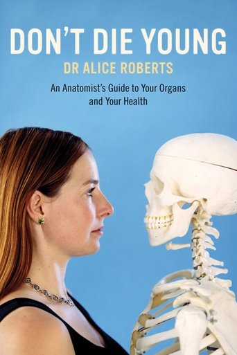 Poster of Dr Alice Roberts: Don't Die Young