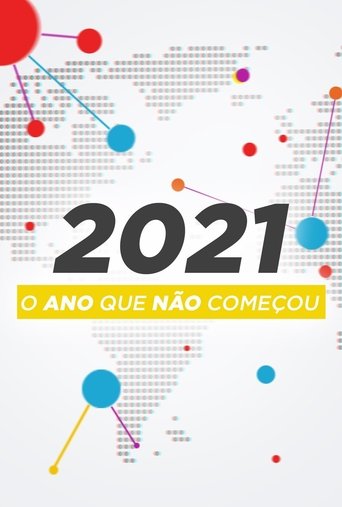 Poster of 2021: O Ano Que Não Começou