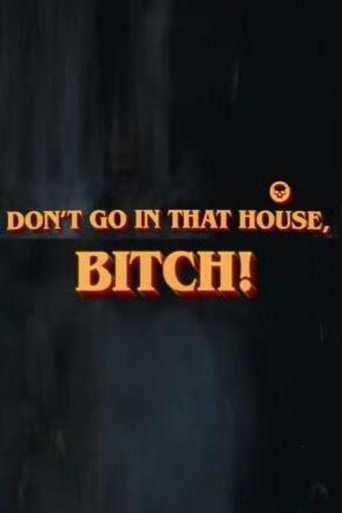 Poster of Don't Go in That House, Bitch!