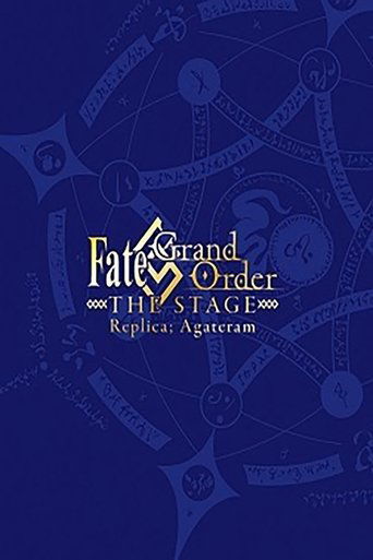 Poster of Fate/Grand Order THE STAGE: Replica; Agateram