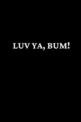 Poster of Luv Ya, Bum!