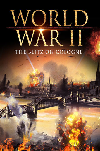 Poster of World War II: The Blitz on Cologne