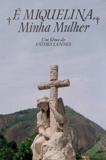 Poster of É Miquelina, Minha Mulher