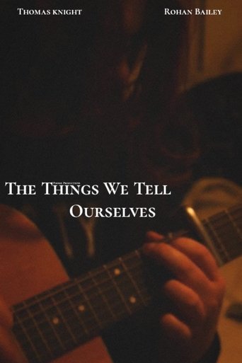 Poster of The Things We Tell Ourselves