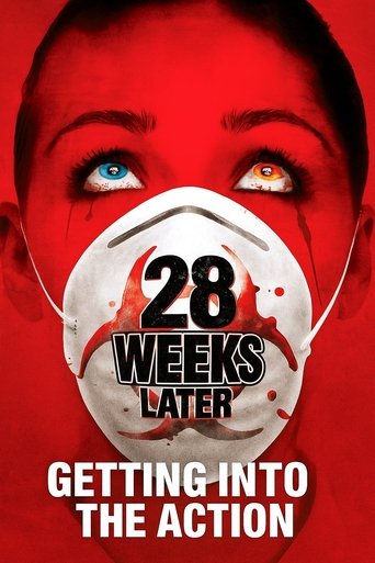Poster of 28 Weeks Later: Getting Into the Action