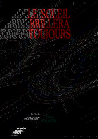 Poster of Le Soleil Brillera Toujours