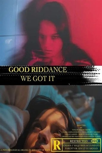 Poster of Good Riddance, We Got It