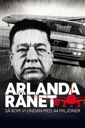 Poster of Arlandarånet - Så kom vi undan med 44 miljoner