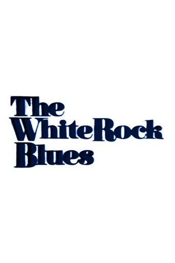 Poster of The White Rock Blues