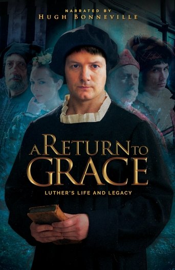 Poster of A Return to Grace: Luther's Life and Legacy