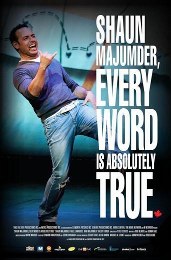 Poster of Shaun Majumder, Every Word Is Absolutely True