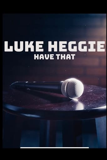 Poster of Luke Heggie: Have That