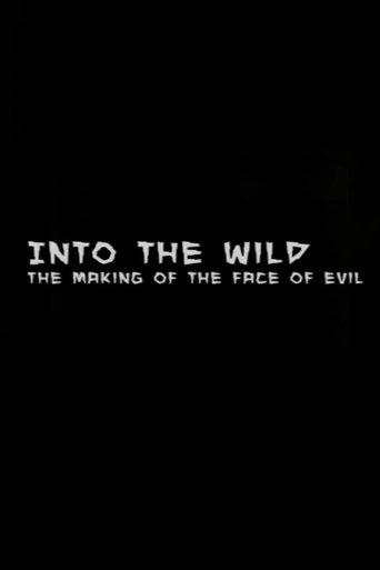 Poster of Into the Wild: The Making of The Face of Evil
